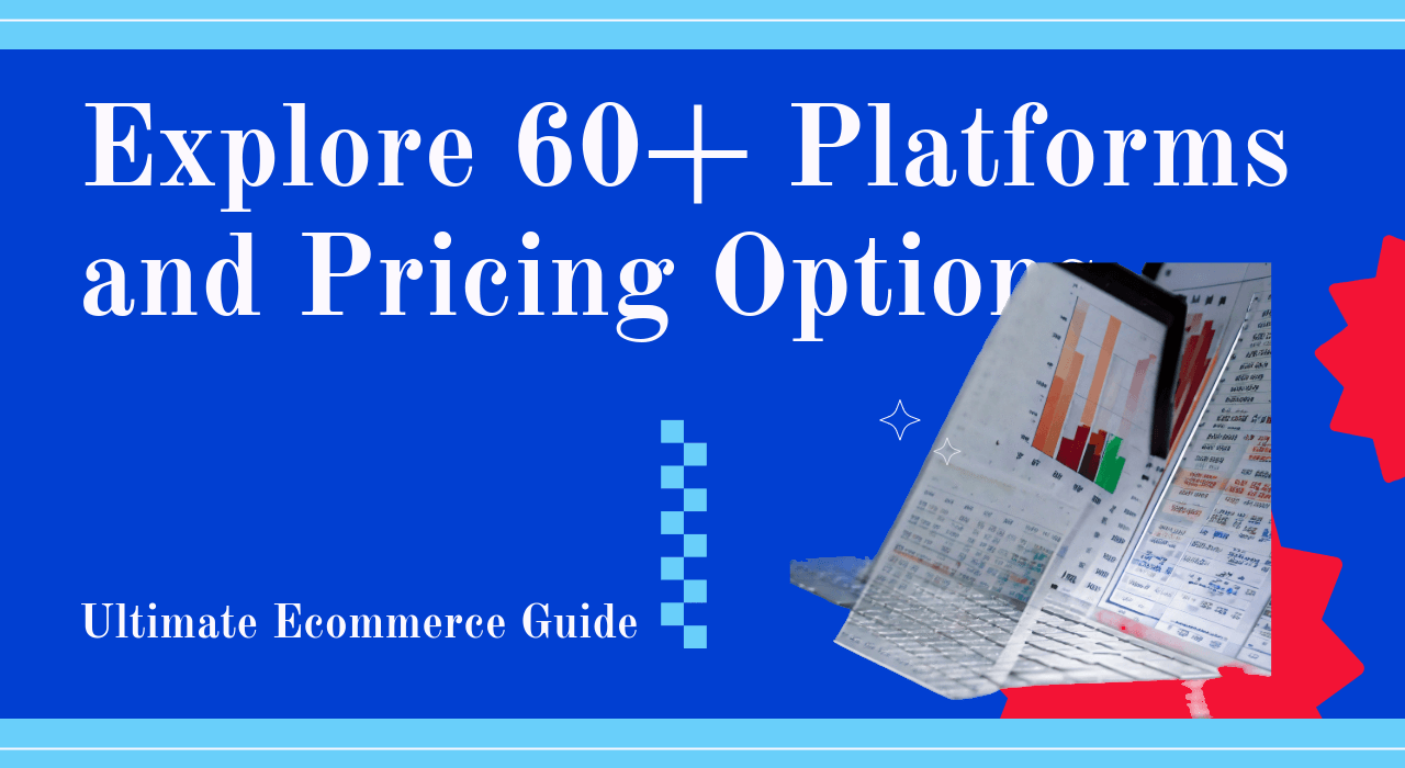 Ultimate eCommerce Platform Guide: 60+ Options & Pricing 2025